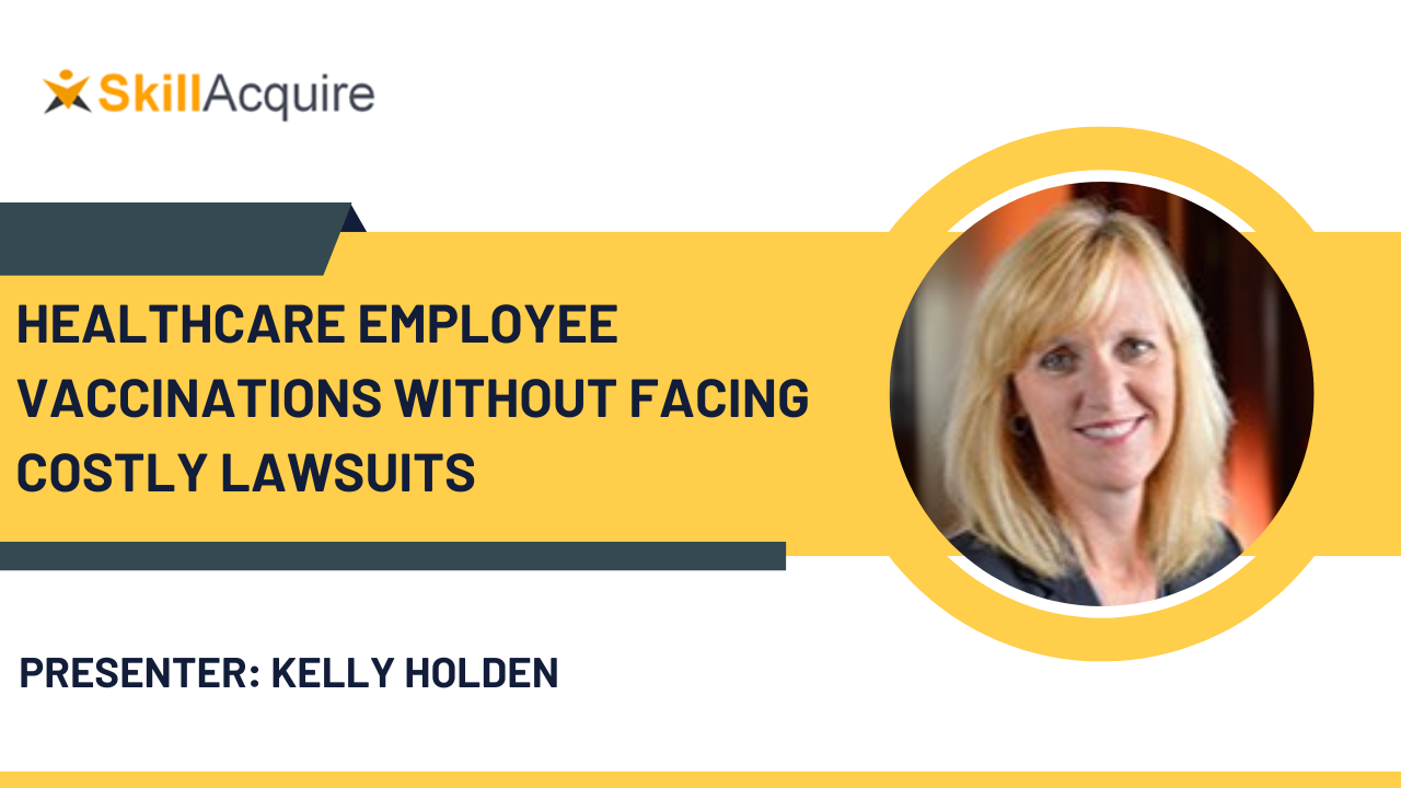 Healthcare Employee Vaccinations without Facing Costly Lawsuits