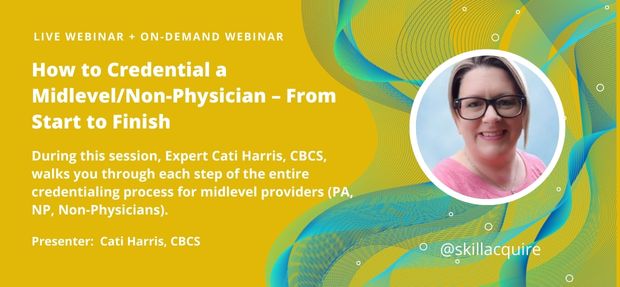 Credentialing Midlevel Providers and Non-Physician Practitioners – From Start to Finish